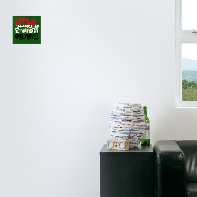 Funny Egypt Nothing Scares Me My Wife Is Egyptian by Yesteeyear